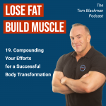 Compounding your efforts for a successful body transformation