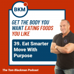 Eat smarter move with purpose